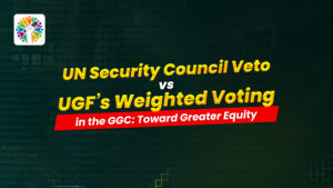 UN Security Council Veto vs. UGF’s Weighted Voting in the GGC: Toward Greater Equity