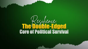 Resilience: The Double-Edged Core of Political Survival